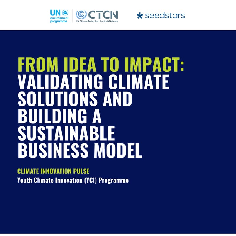 Cover Image for Climate Innovation Pulse - From Idea to Impact: Validating Climate Solutions and Building a Sustainable Business Model