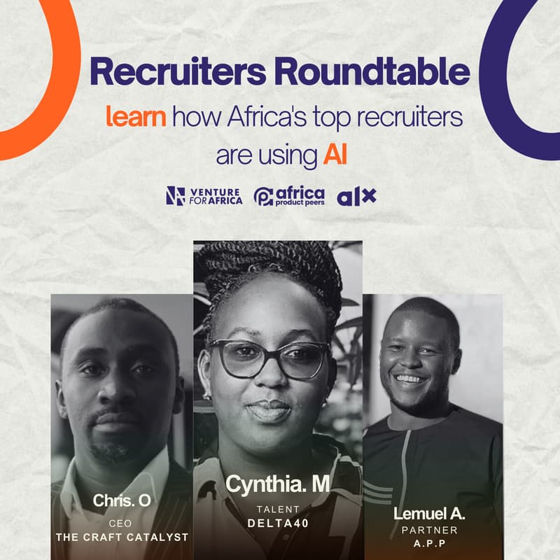 Cover Image for Recruiters Roundtable: Learn How Africa's Top Recruiters are Using AI