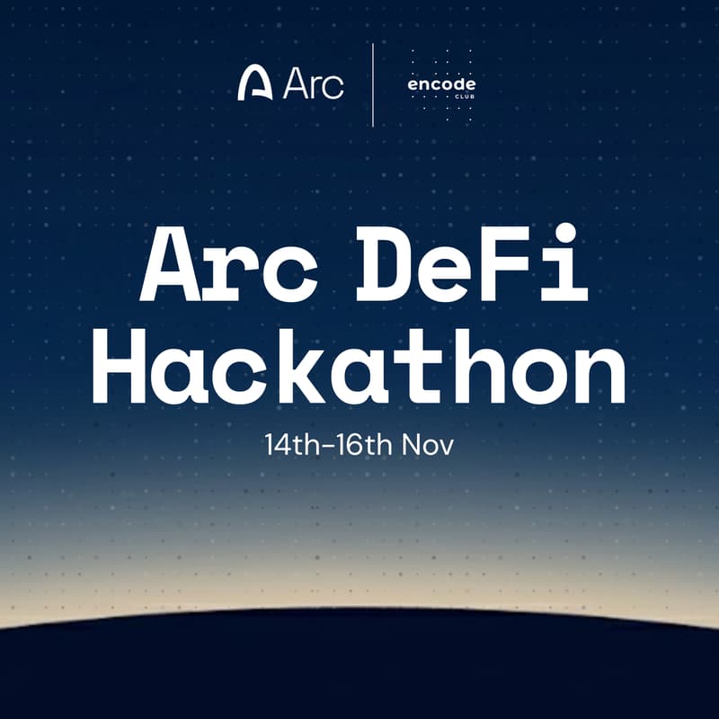 Cover Image for Encode x Arc DeFi Hackathon