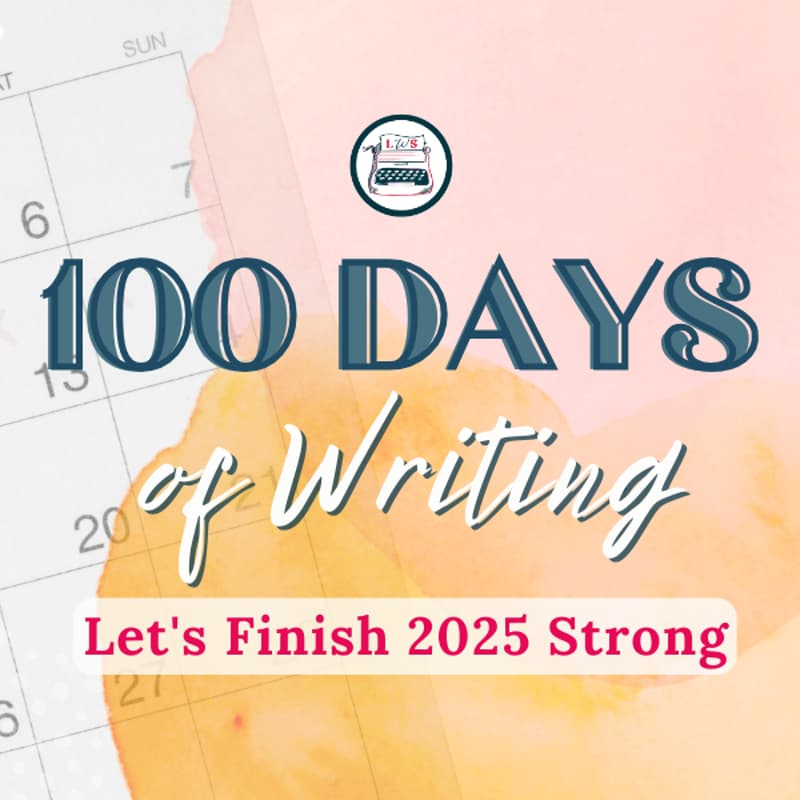 Cover Image for 💯 WORKSHOP [FREE]: 100 Days of Writing: Let's Finish 2025 Strong
