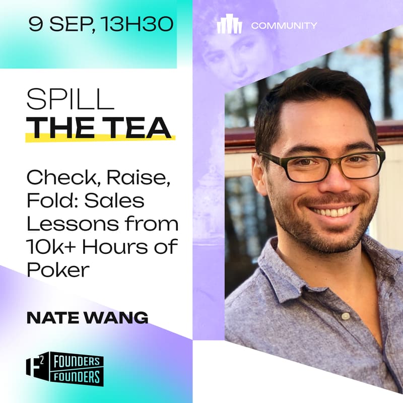 Cover Image for Spill The Tea | Check, Raise, Fold: Sales Lessons from 10k+ Hours of Poker