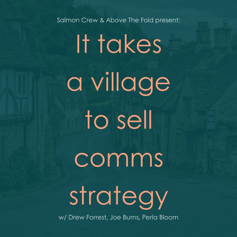 Cover Image for It takes a village to sell comms strategy
