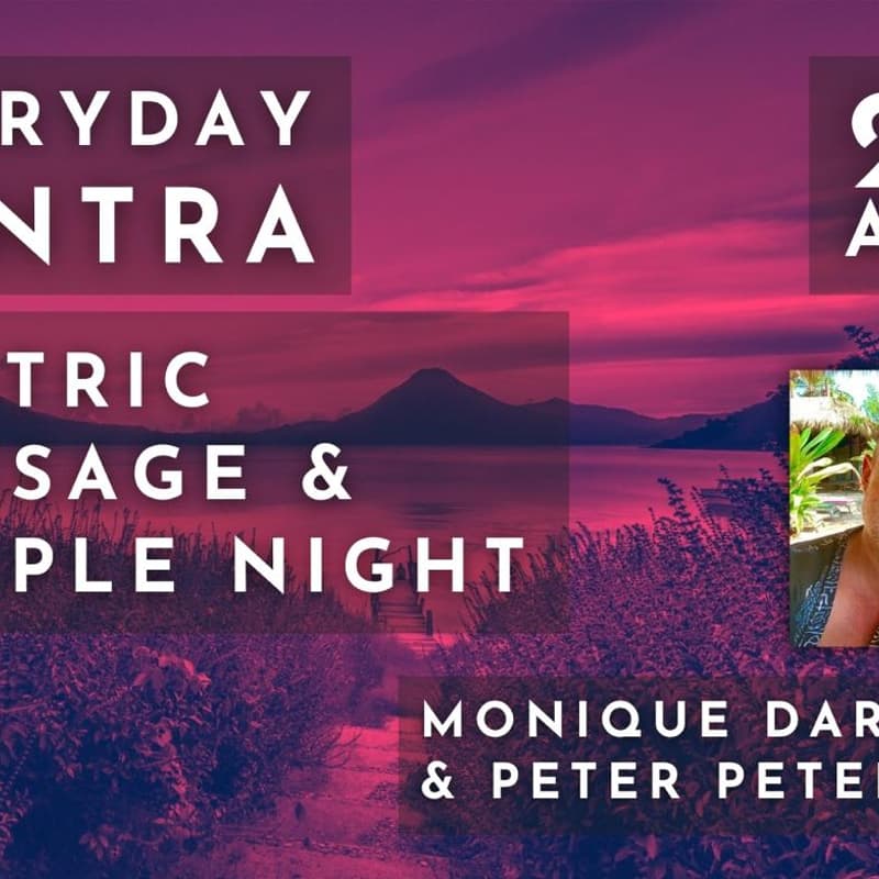 Cover Image for Everyday Tantra - Tantric Massage & Temple Nightwith Monique Darling & Peter Petersen