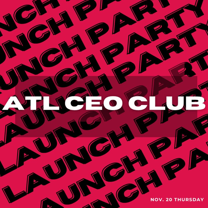 Cover Image for ATL CEO Club: Launch Party