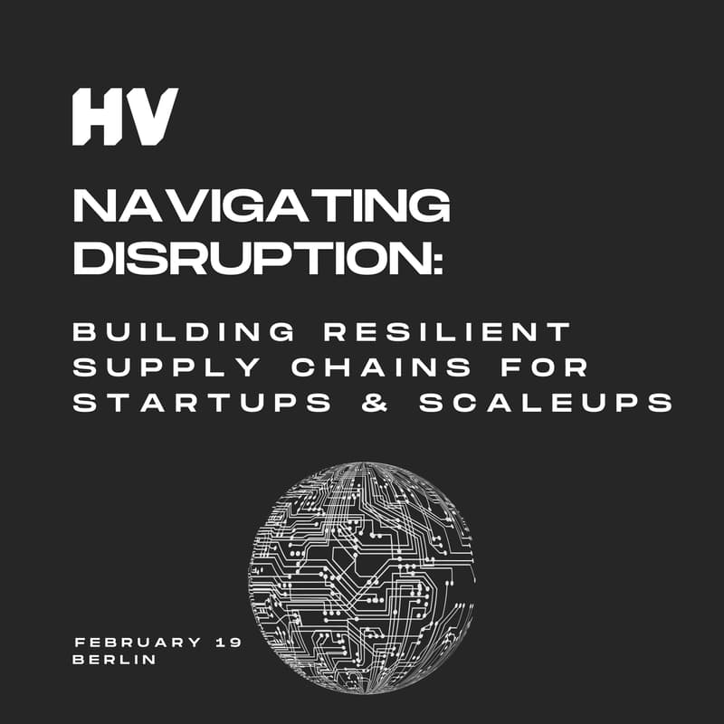 Cover Image for Navigating Disruption: Building Resilient Supply Chains for Startups and Scaleups