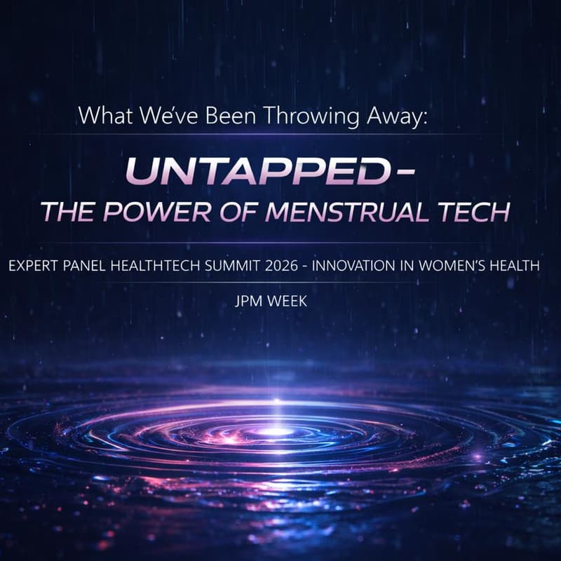 Cover Image for Untapped: The Power of Menstrual Technologies  [JPM Week 26 | Healthtech Summit]