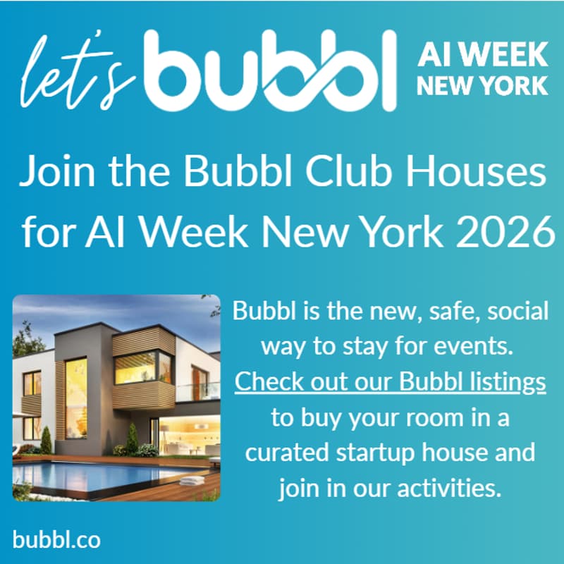 Cover Image for 🚀 Built for Builders: Bubbl Houses #AIWeekNY
