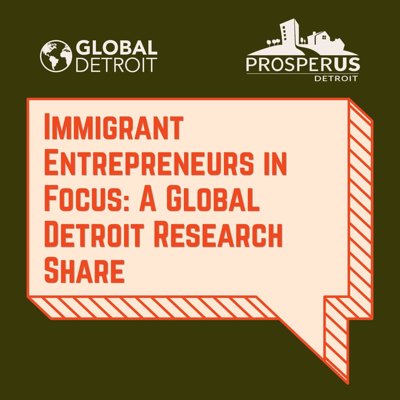 Cover Image for Immigrant Entrepreneurs in Focus: A Global Detroit Research Share