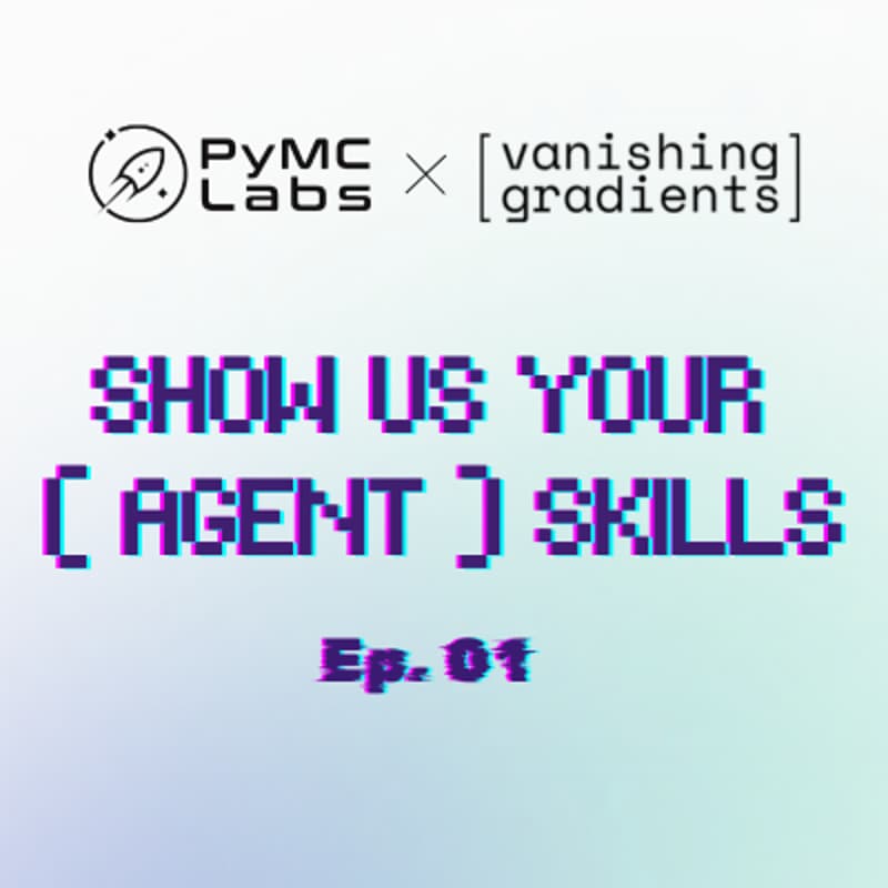 Cover Image for Show Us Your (Agent) Skills Ep. 01