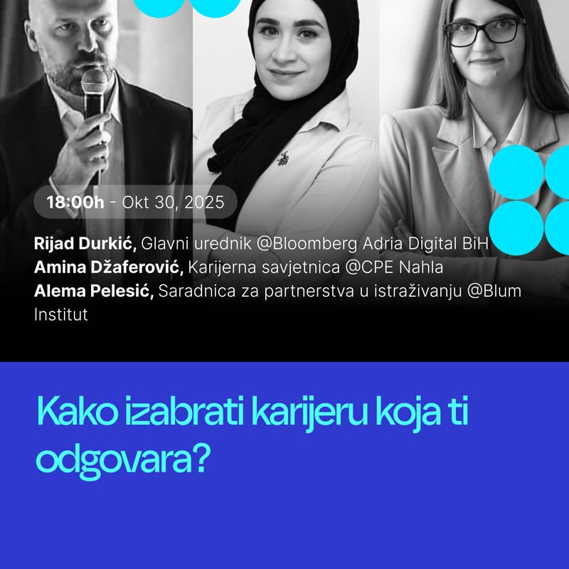 Cover Image for Kako izabrati karijeru koja ti odgovara? - Rijad Durkić, Amina Džaferović i Alema Pelesić