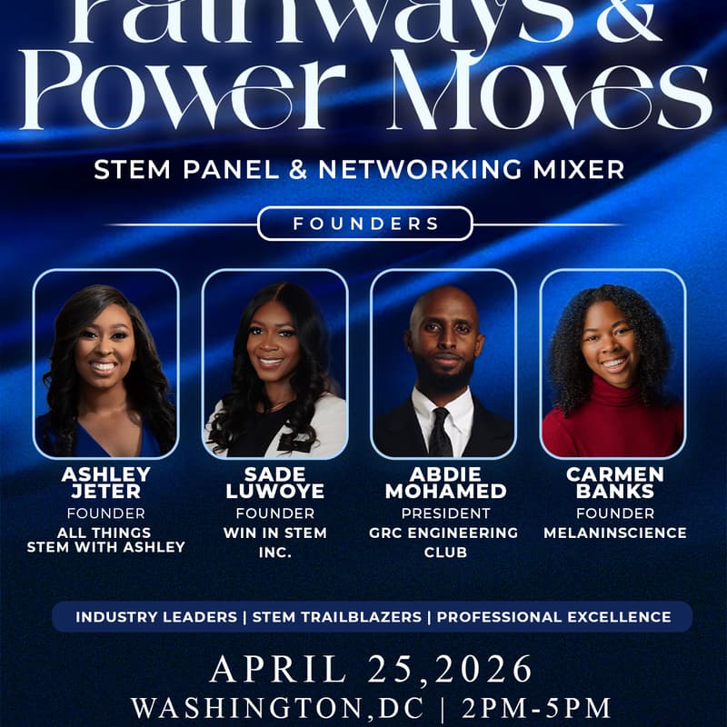 Cover Image for Pathways & Power Moves: STEM Panel & Networking Event