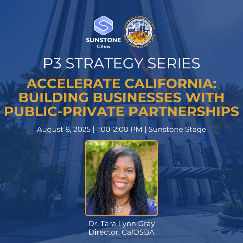 Cover Image for P3 Strategy Series: Accelerate California - Building Businesses with Public-Private Partnerships