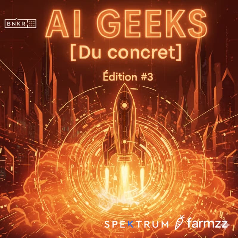 Cover Image for AI Geeks [Du Concret] · Édition #3