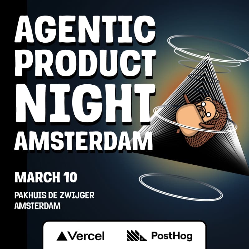 Cover Image for Agentic Product Night: Amsterdam with Vercel and PostHog