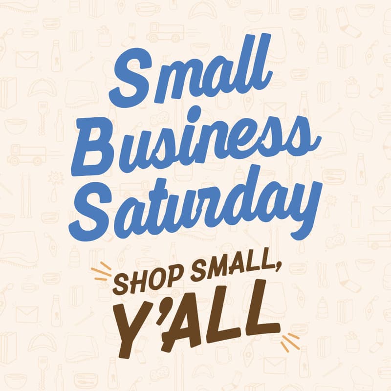 Cover Image for Small Business Saturday - Shop Small Y'all!