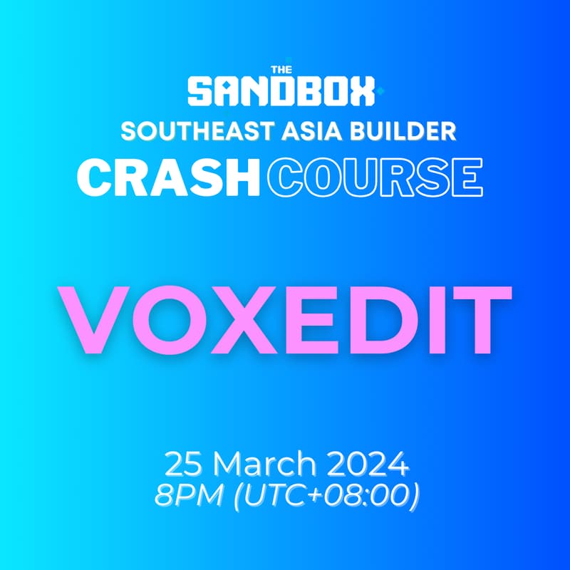 Cover Image for VOXEDIT - The Sandbox SEA Builder Crash Course