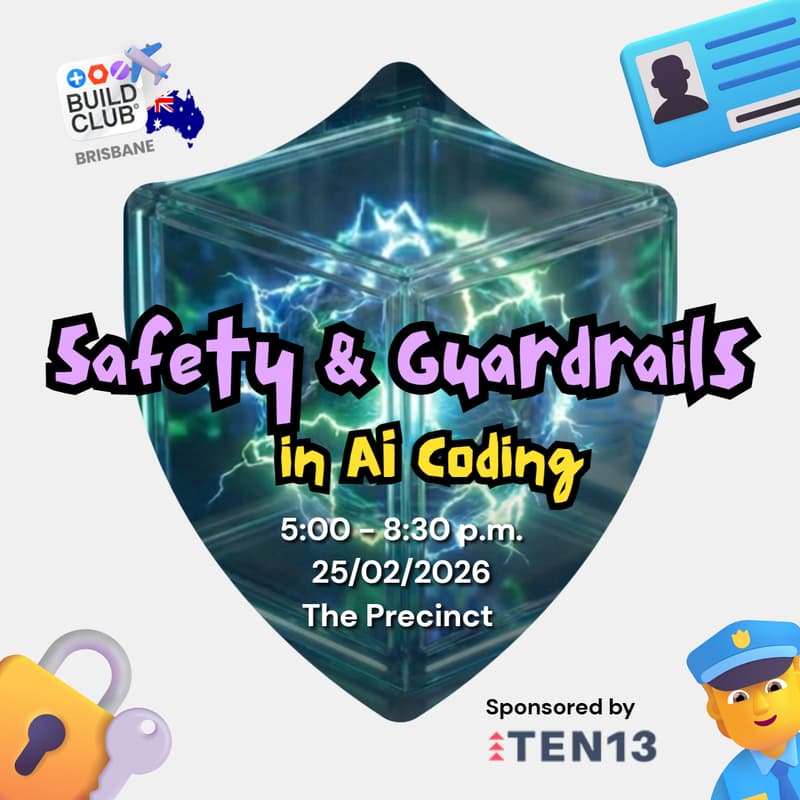 Cover Image for Safety and Guardrails in AI Coding Workshop 🫆 @Brisbane