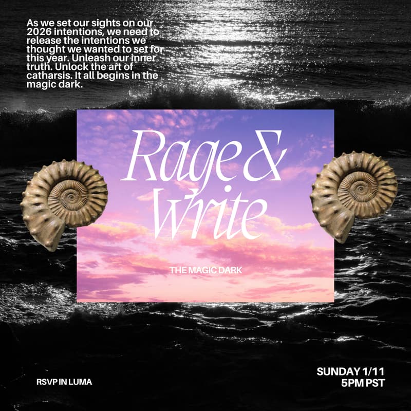 Cover Image for Rage & Write: The Magic Dark // Letting Go of Our Unmet Expectations