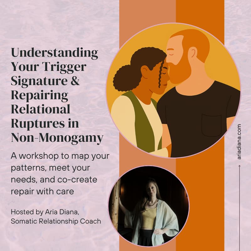Cover Image for Understanding Your Trigger Signature & Repairing Relational Ruptures in Non-Monogamy