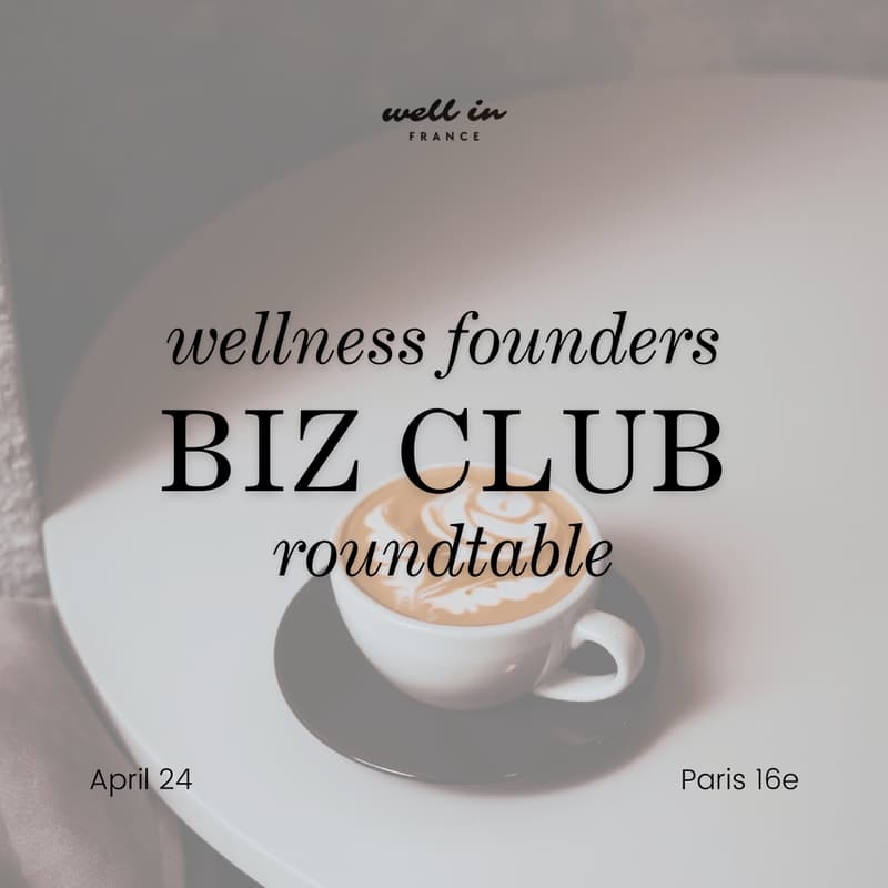Cover Image for Wellness Founders Roundtable hosted by Well in France