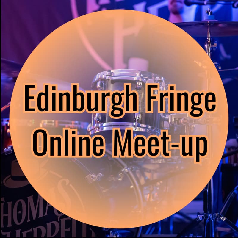 Cover Image for Edinburgh Fringe Online Meet-up for Dorset and BCP