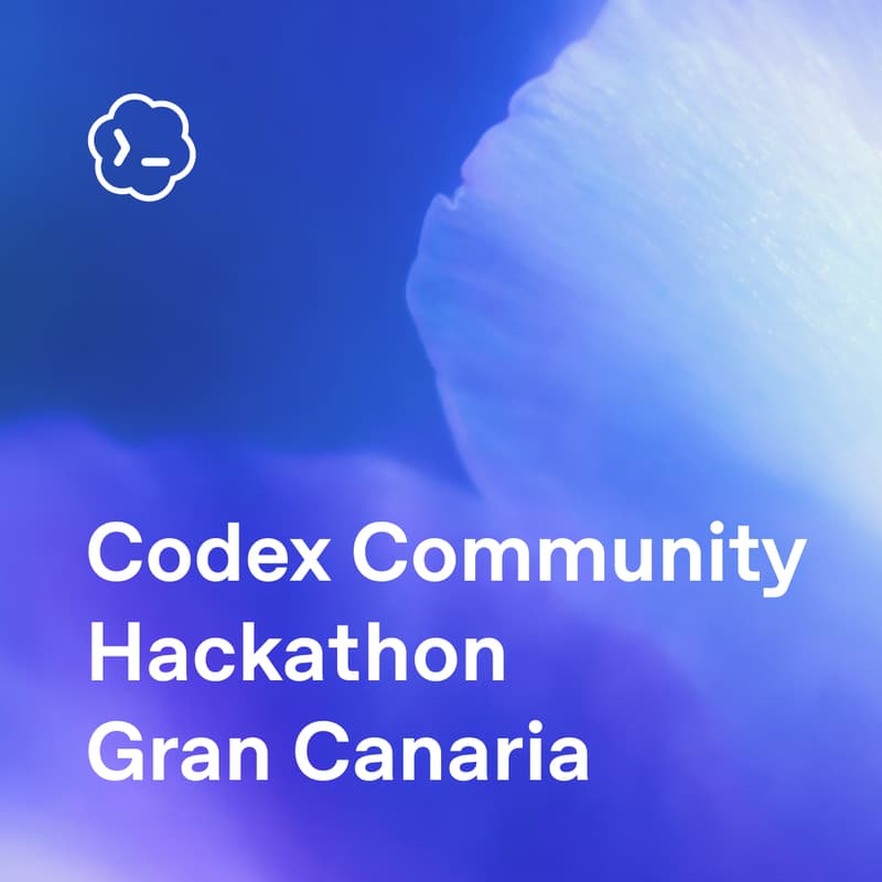 Cover Image for Codex Community Hackathon – Las Palmas de Gran Canaria