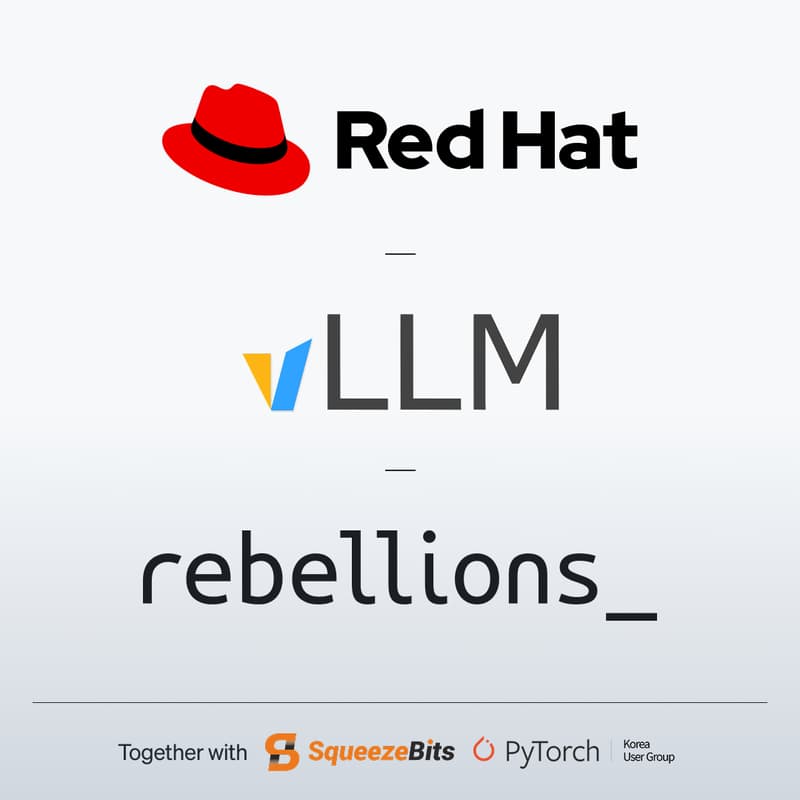 Cover Image for First vLLM Korea Meetup with Red Hat and Rebellions