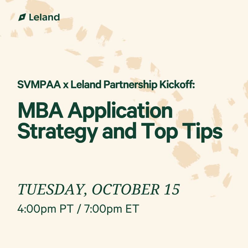 Cover Image for SVMPAA x Leland: MBA Application Strategy and Top Tips