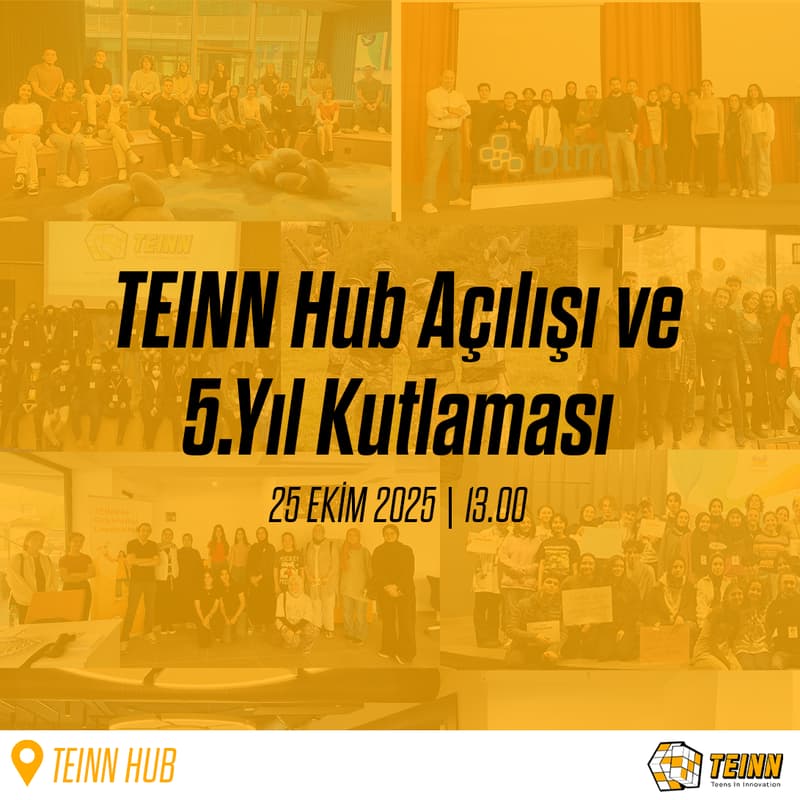 Cover Image for TEINN Hub Açılışı & 5. Yıl Kutlaması