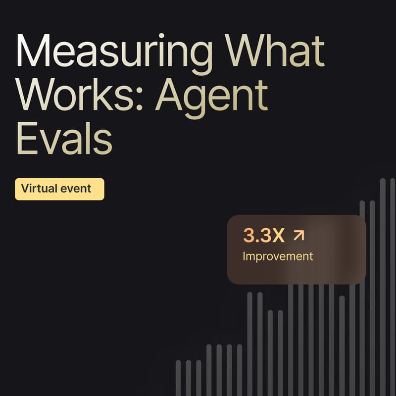 Cover Image for Measuring What Works: Agent Evals, Context Quality, and Optimization