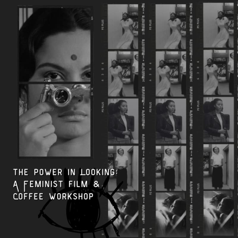 Cover Image for The Power in Looking: A Feminist Film & Coffee Making Workshop