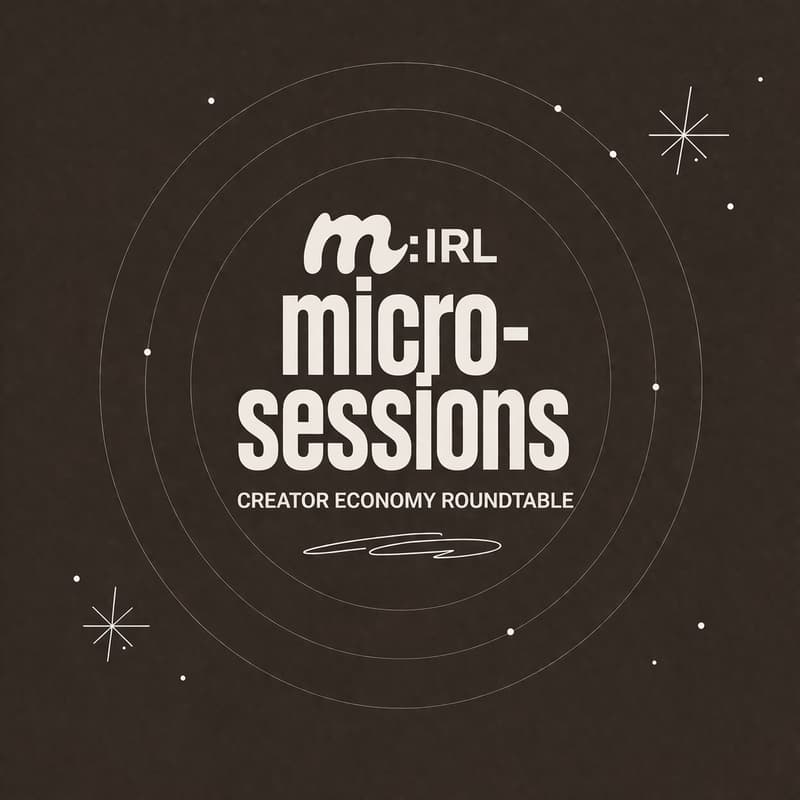 Cover Image for micro sessions: creator economy roundtable