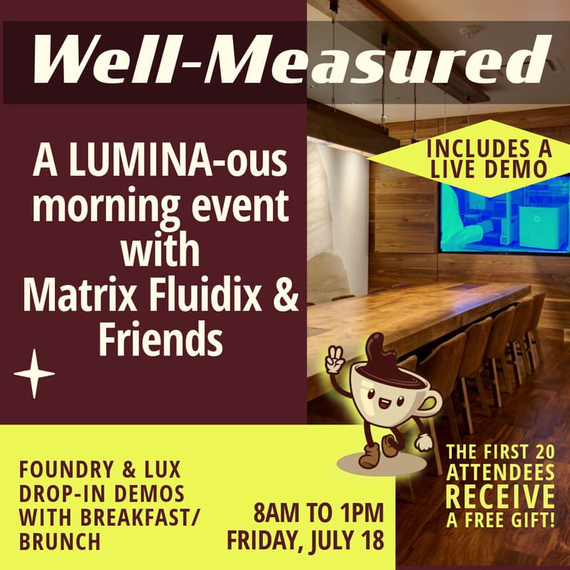Cover Image for WELL-MEASURED: a LUMINA-ous morning event with Matrix Fluidix and Friends