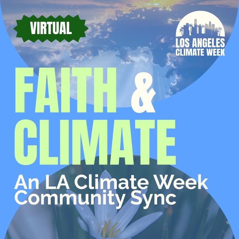 Cover Image for Faith & Climate: An LA Climate Week Community Sync