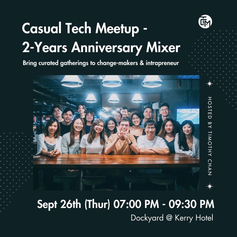 Cover Image for Casual Tech Meetup -  2-Years Anniversary Mixer