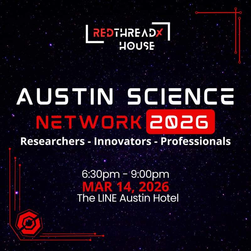 Cover Image for AUSTIN SCIENCE NETWORK NIGHT @RTX HOUSE @SXSW2026