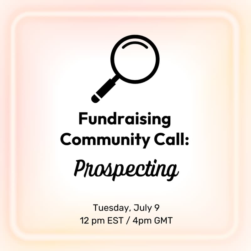 Cover Image for Hive Fundraising Community Call: Prospecting / Finding New Donors!