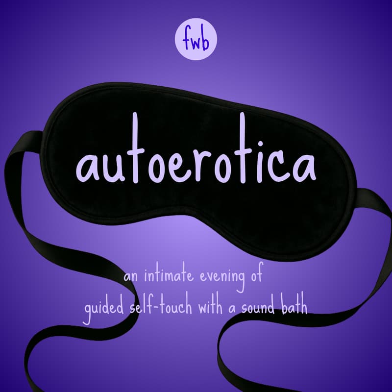 Cover Image for fwb 🪶 autoerotica: an exploration of sensual self-touch