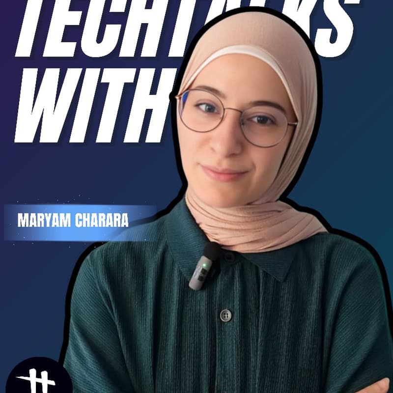 Cover Image for TechTalks with Maryam Charara