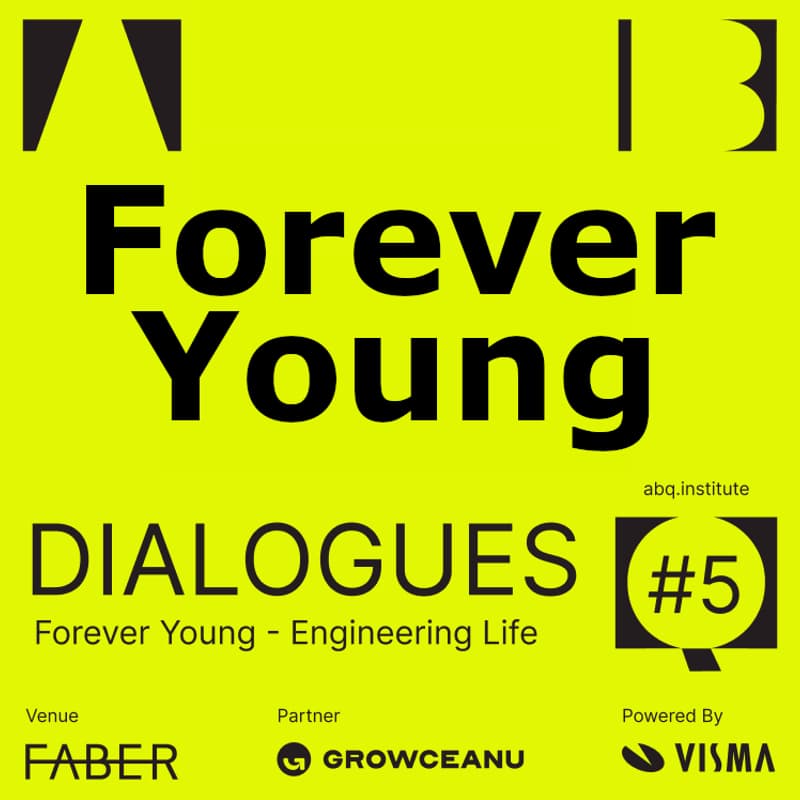 Cover Image for ABQ.Dialogues #5/10 Forever Young - Engineering Life