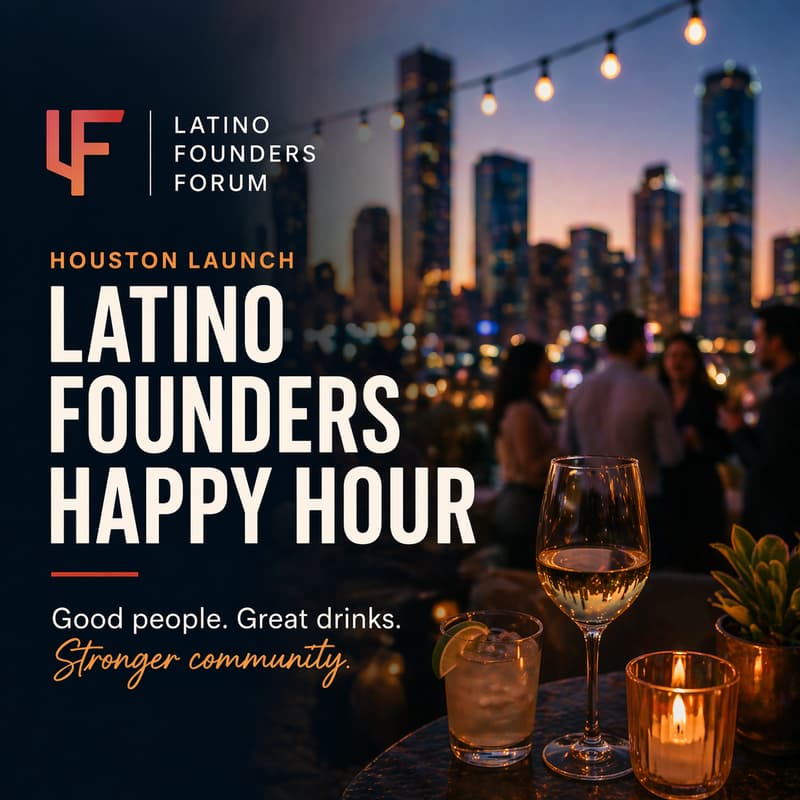 Cover Image for Latino Founders Forum – Houston Launch