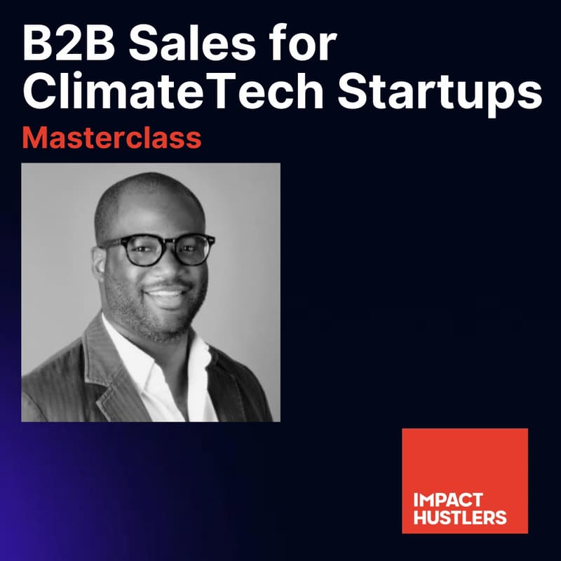 Cover Image for Masterclass: B2B Sales for ClimateTech Startups