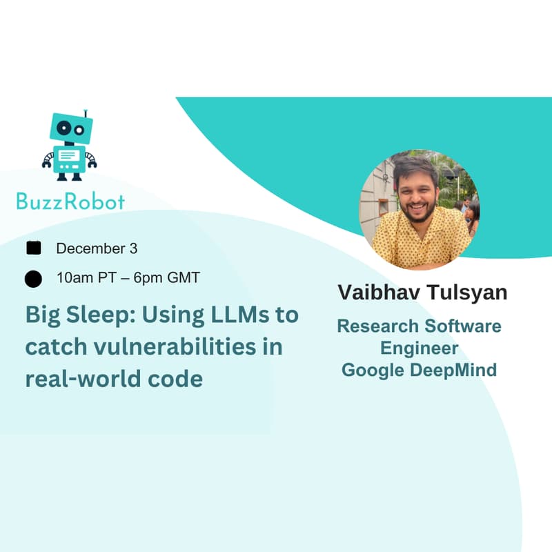 Cover Image for Big Sleep: Using LLMs To Catch Vulnerabilities In Real-World Code