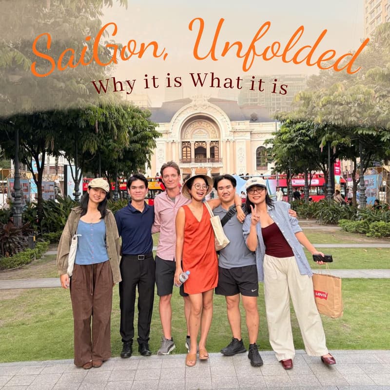 Cover Image for Walking Tour: "Saigon, Unfolded: Why it is What it is" - by Emma