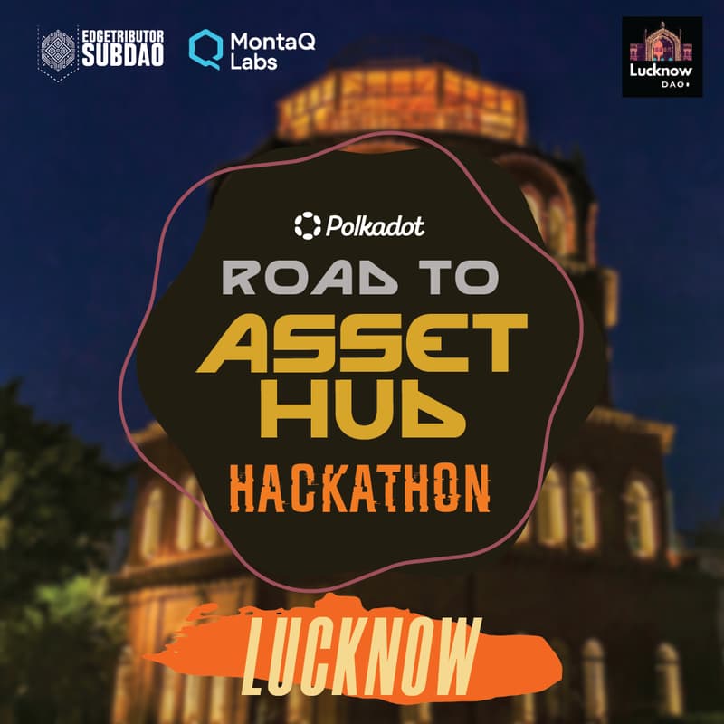 Cover Image for Road to AssetHub Hackathon  : Lucknow Meetup