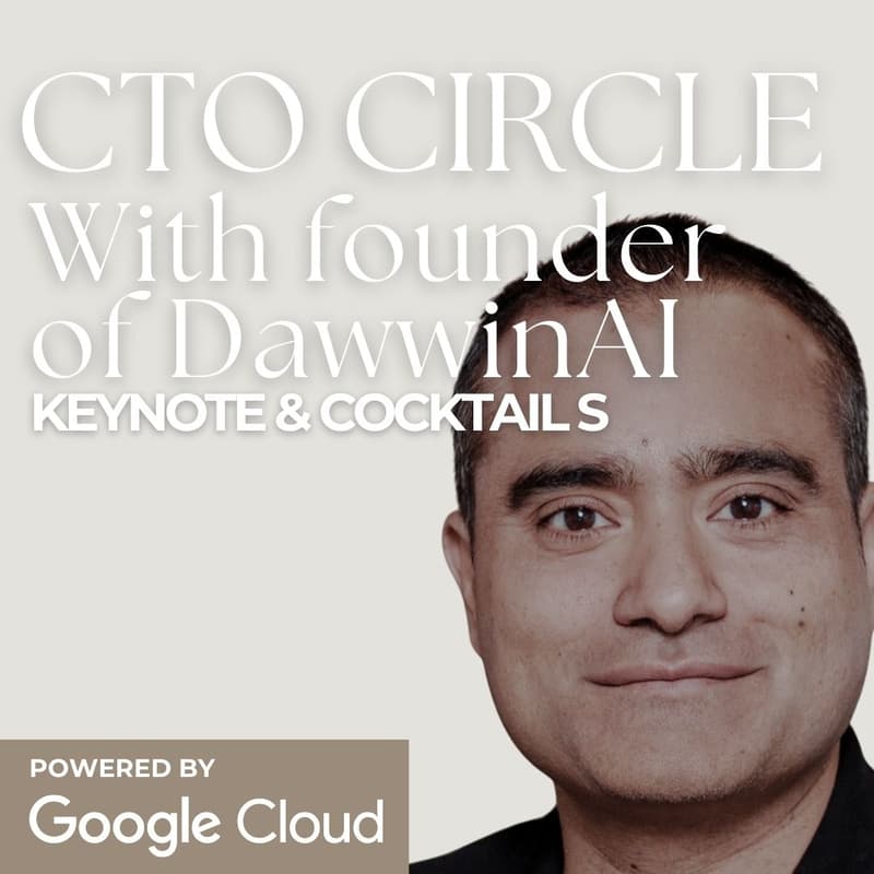 Cover Image for CTO Circle: Exclusive Keynote & Cocktail Hour w/ DarwinAI Founder – Powered by Google Cloud