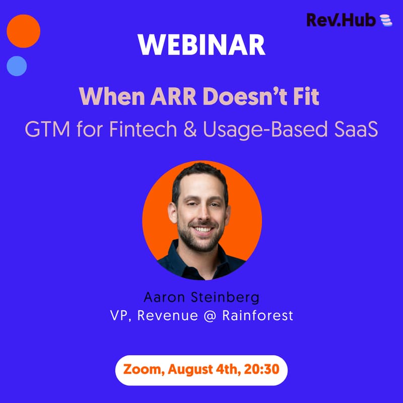 Cover Image for When ARR Doesn’t Fit: GTM for Fintech and Usage-Based SaaS