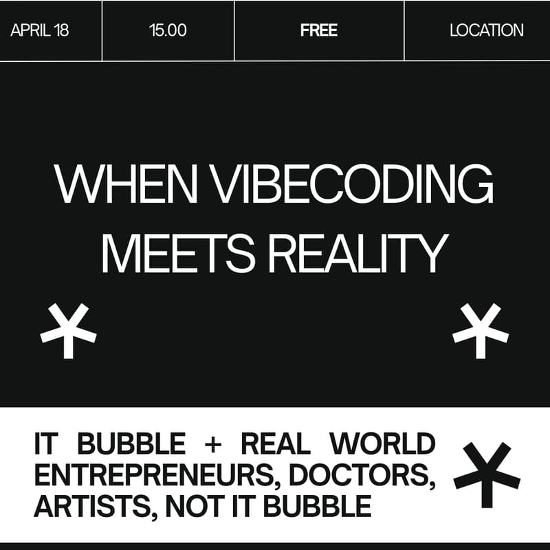 Cover Image for When vibecoding meets reality (IT bubble + real world entrepreneurs, doctors, artists, not it bubble)