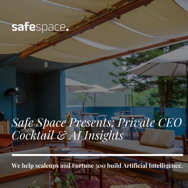 Cover Image for Safe Space Presents: Private CEO Cocktail & AI Insights