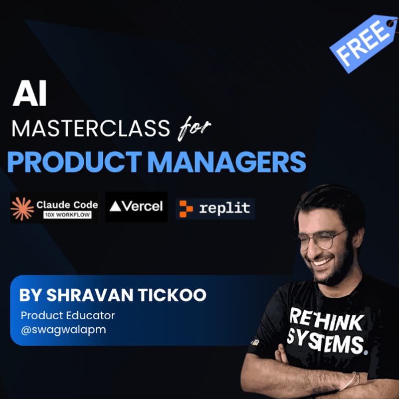 Cover Image for AI Masterclass for PRODUCT MANAGERS by Shravan Tickoo -2 Hours (FREE) LIVE Class